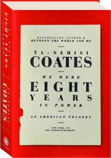 WE WERE EIGHT YEARS IN POWER: An American Tragedy