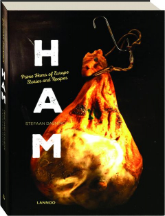 HAM: Prime Hams of Europe Stories and Recipes