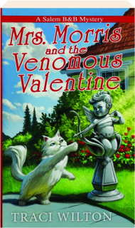 MRS. MORRIS AND THE VENOMOUS VALENTINE