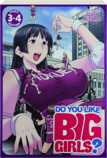 DO YOU LIKE BIG GIRLS? Vol. 3-4