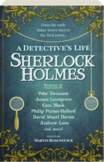 SHERLOCK HOLMES: A Detective's Life