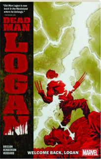 DEAD MAN LOGAN, VOL. 2: Welcome Back, Logan