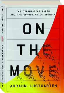 ON THE MOVE: The Overheating Earth and the Uprooting of America