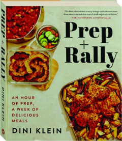 PREP + RALLY: An Hour of Prep, a Week of Delicious Meals