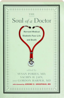 THE SOUL OF A DOCTOR: Harvard Medical Students Face Life and Death