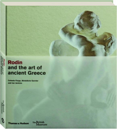 RODIN AND THE ART OF ANCIENT GREECE