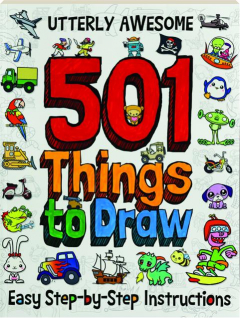 UTTERLY AWESOME 501 THINGS TO DRAW