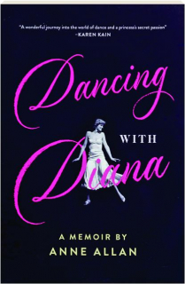 DANCING WITH DIANA: A Memoir by Anne Allan