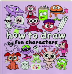 HOW TO DRAW FUN CHARACTERS