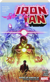 IRON MAN, VOL. 3: Books of Korvac III--Cosmic Iron Man