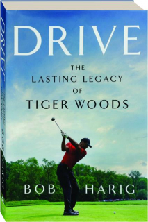 DRIVE: The Lasting Legacy of Tiger Woods