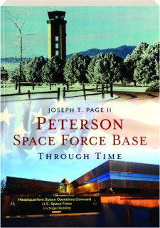 PETERSON SPACE FORCE BASE THROUGH TIME