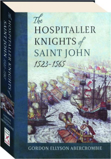 THE HOSPITALLER KNIGHTS OF SAINT JOHN 1523-1565