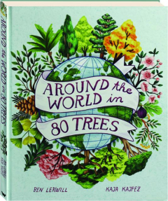 AROUND THE WORLD IN 80 TREES