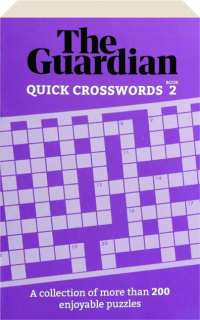 QUICK CROSSWORDS # 2: A Collection of More Than 200 Enjoyable Puzzles