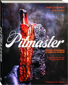 PITMASTER: Recipes, Techniques, and Barbecue Wisdom