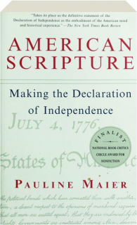 AMERICAN SCRIPTURE: Making the Declaration of Independence