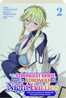 SHE'S THE STRONGEST BRIDE, BUT I'M STRONGER IN NIGHT BATTLES, VOL. 2