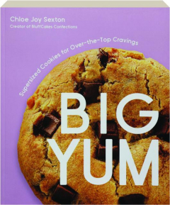 BIG YUM: Supersized Cookies for Over-the-Top Cravings