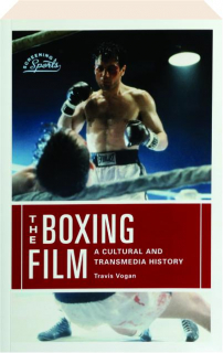 THE BOXING FILM: A Cultural and Transmedia History