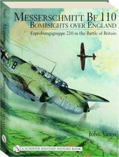 MESSERSCHMITT BF 110: Bombsights Over England