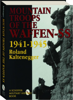 MOUNTAIN TROOPS OF THE WAFFEN-SS 1941-1945