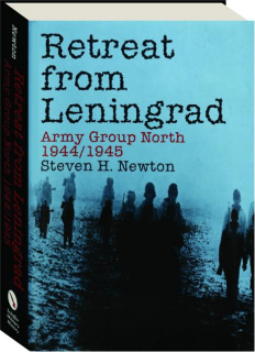 RETREAT FROM LENINGRAD: Army Group North 1944/1945