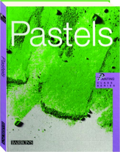 PASTELS: Painting Class Series