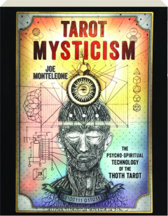 TAROT MYSTICISM: The Psycho-Spiritual Technology of the Thoth Tarot