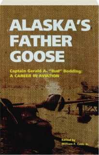 ALASKA'S FATHER GOOSE