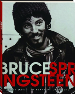 BRUCE SPRINGSTEEN: Glory Days--50 Years of Dreaming