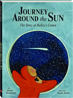 JOURNEY AROUND THE SUN: The Story of Halley's Comet