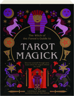 THE WITCH OF THE FOREST'S GUIDE TO TAROT MAGICK