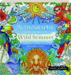 MYTHOGRAPHIC COLOR AND DISCOVER: Wild Summer