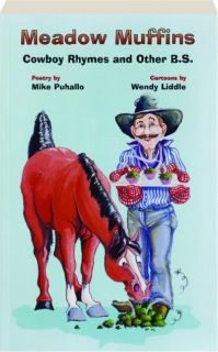 MEADOW MUFFINS: Cowboy Rhymes and Other B.S