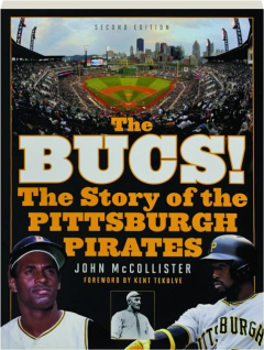 THE BUCS! SECOND EDITION: The Story of the Pittsburgh Pirates