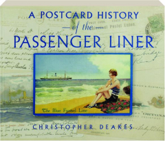 A POSTCARD HISTORY OF THE PASSENGER LINER