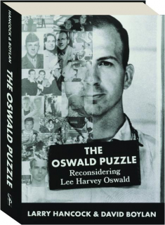 THE OSWALD PUZZLE: Reconsidering Lee Harvey Oswald