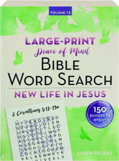 LARGE-PRINT PEACE OF MIND BIBLE WORD SEARCH, VOLUME 12: New Life in Jesus