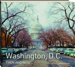 WASHINGTON, D.C. THEN AND NOW