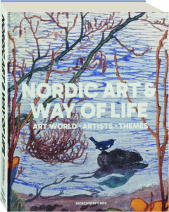 NORDIC ART & WAY OF LIFE: Art World, Artists, Themes