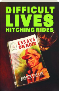 DIFFICULT LIVES HITCHING RIDES