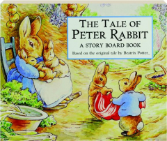 THE TALE OF PETER RABBIT: A Story Board Book