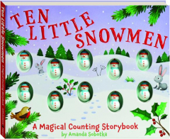 TEN LITTLE SNOWMEN: A Magical Counting Storybook