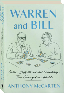 WARREN AND BILL: Gates, Buffett, and the Friendship That Changed the World