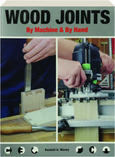 WOOD JOINTS BY MACHINE & BY HAND