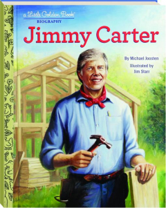 JIMMY CARTER: A Little Golden Book Biography