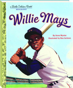 WILLIE MAYS: A Little Golden Book Biography