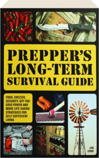 PREPPER'S LONG-TERM SURVIVAL GUIDE