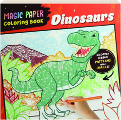 MAGIC PAPER COLORING BOOK: Dinosaurs